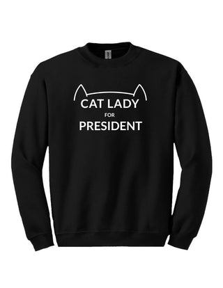 CAT LADY FOR PRESIDENT T-Shirt/Crewneck