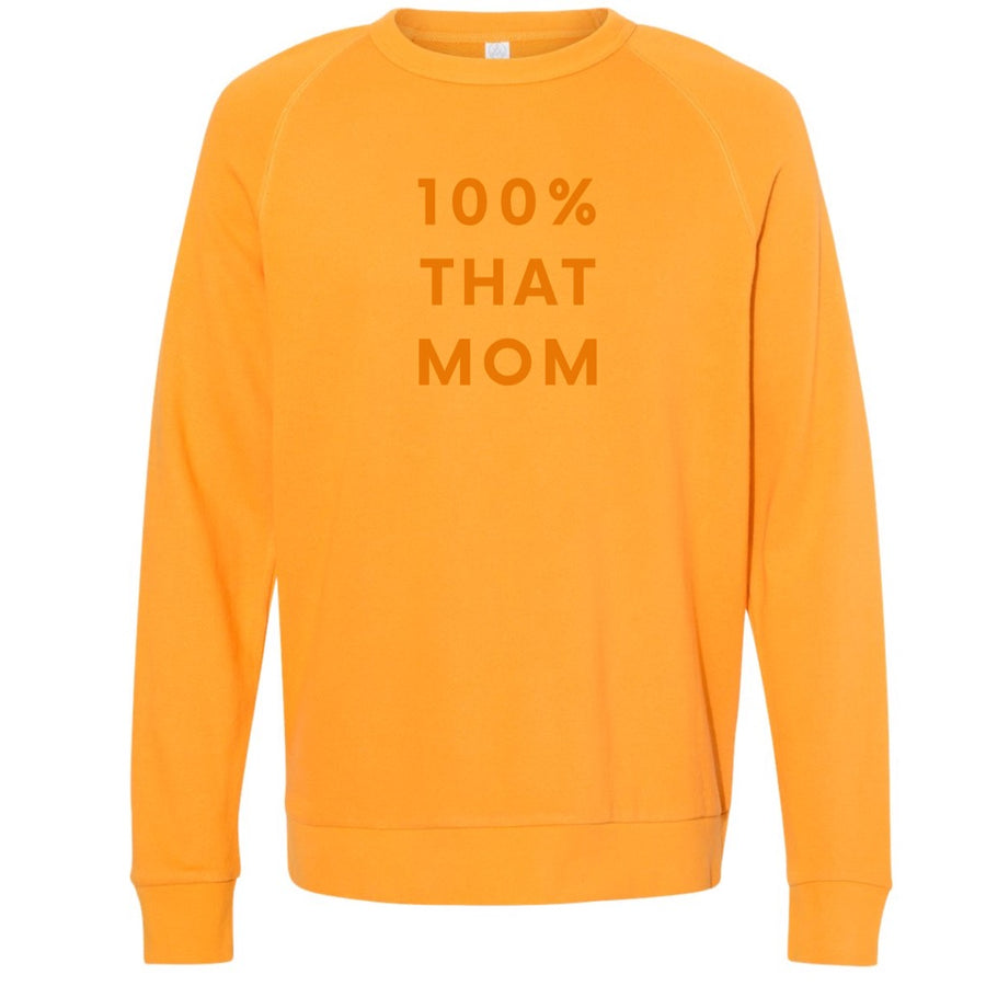 100% THAT MOM SWEATSHIRT - Yellowcake Shop