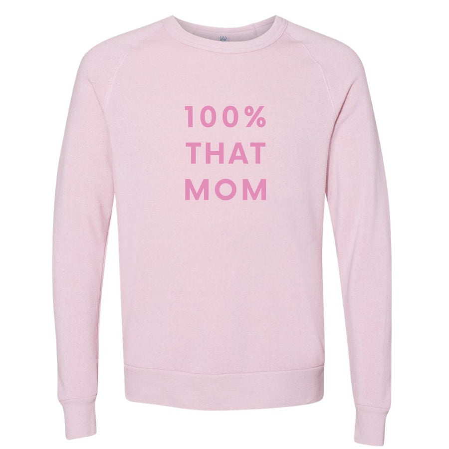 100% THAT MOM SWEATSHIRT - Yellowcake Shop